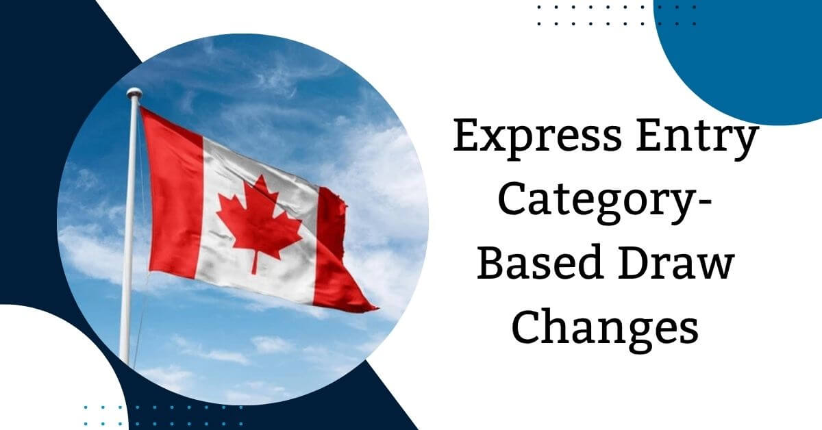Express Entry Category-Based Draw Changes