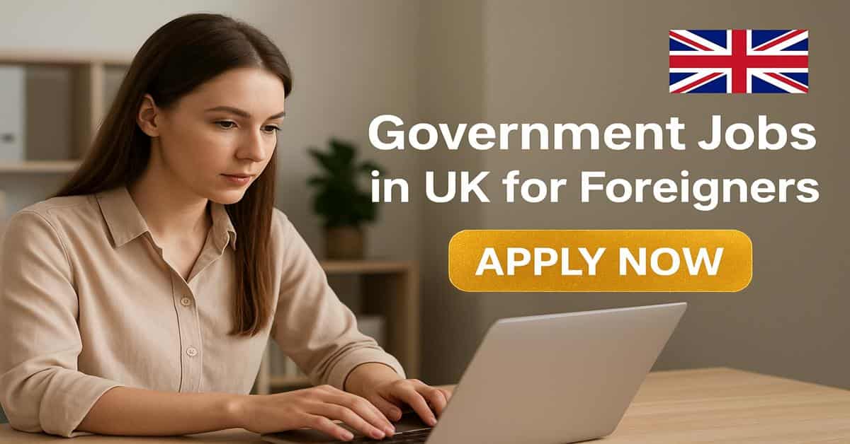 Government Jobs in UK for Foreigners