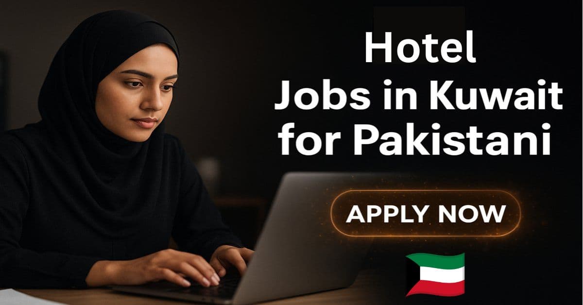 Hotel Jobs in Kuwait for Pakistani