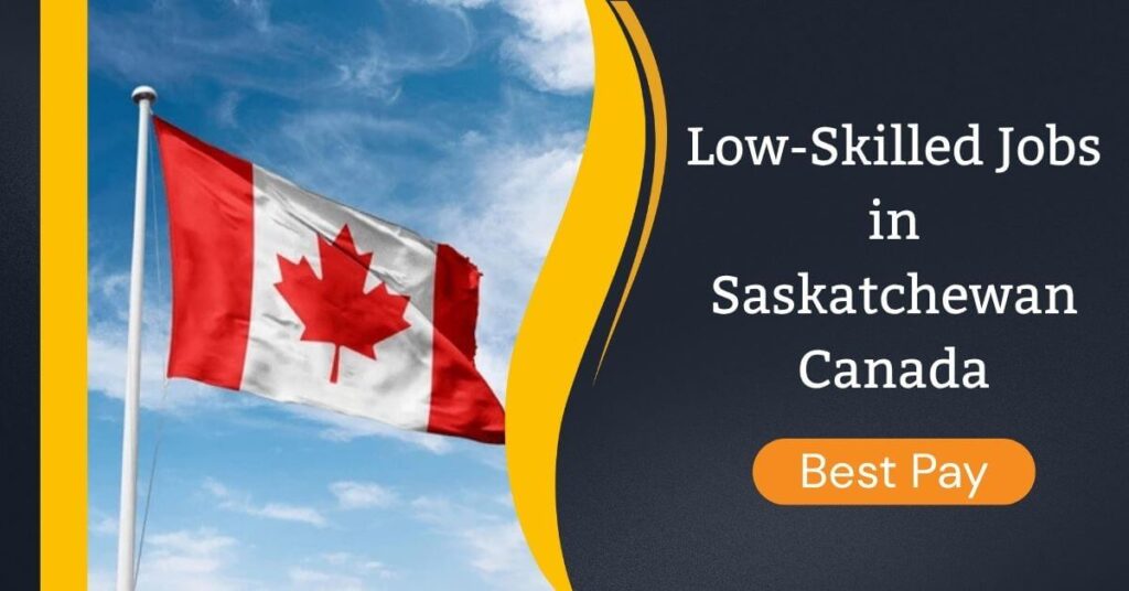 Low-Skilled Jobs in Saskatchewan Canada
