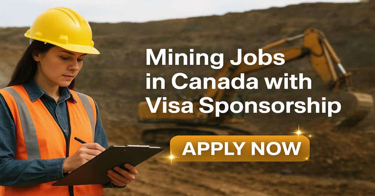 Mining Jobs in Canada with Visa Sponsorship