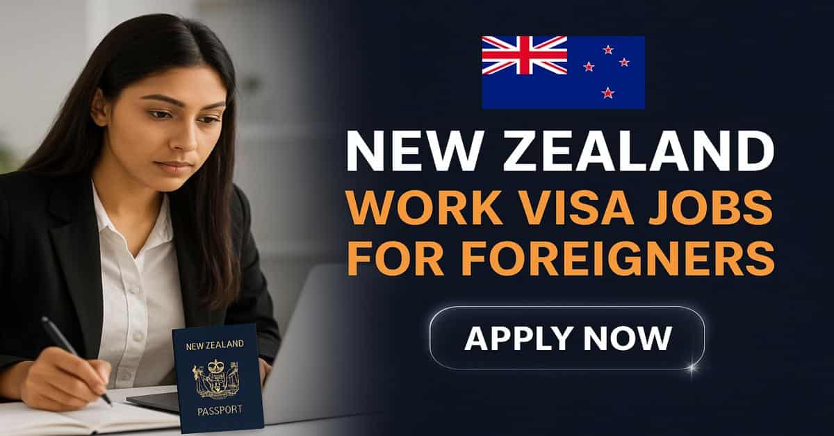 New Zealand Work Visa Jobs for Foreigners