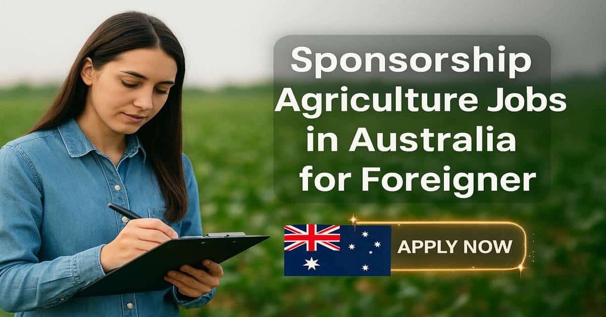 Sponsorship Agriculture Jobs in Australia for Foreigner