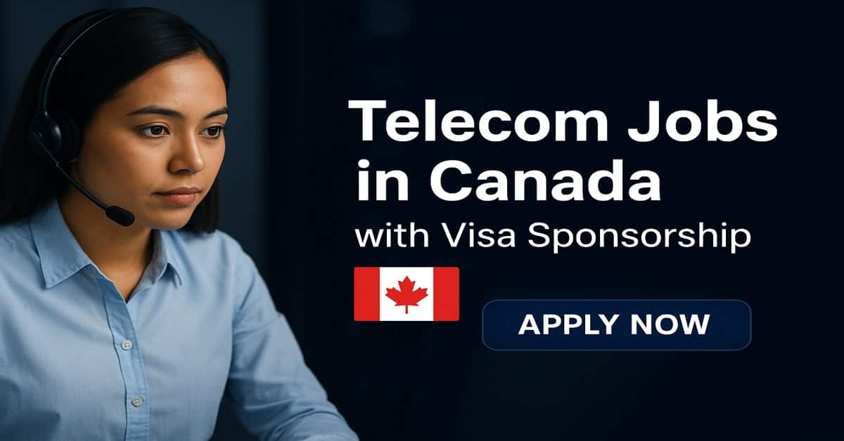 Telecom Jobs in Canada with Visa Sponsorship
