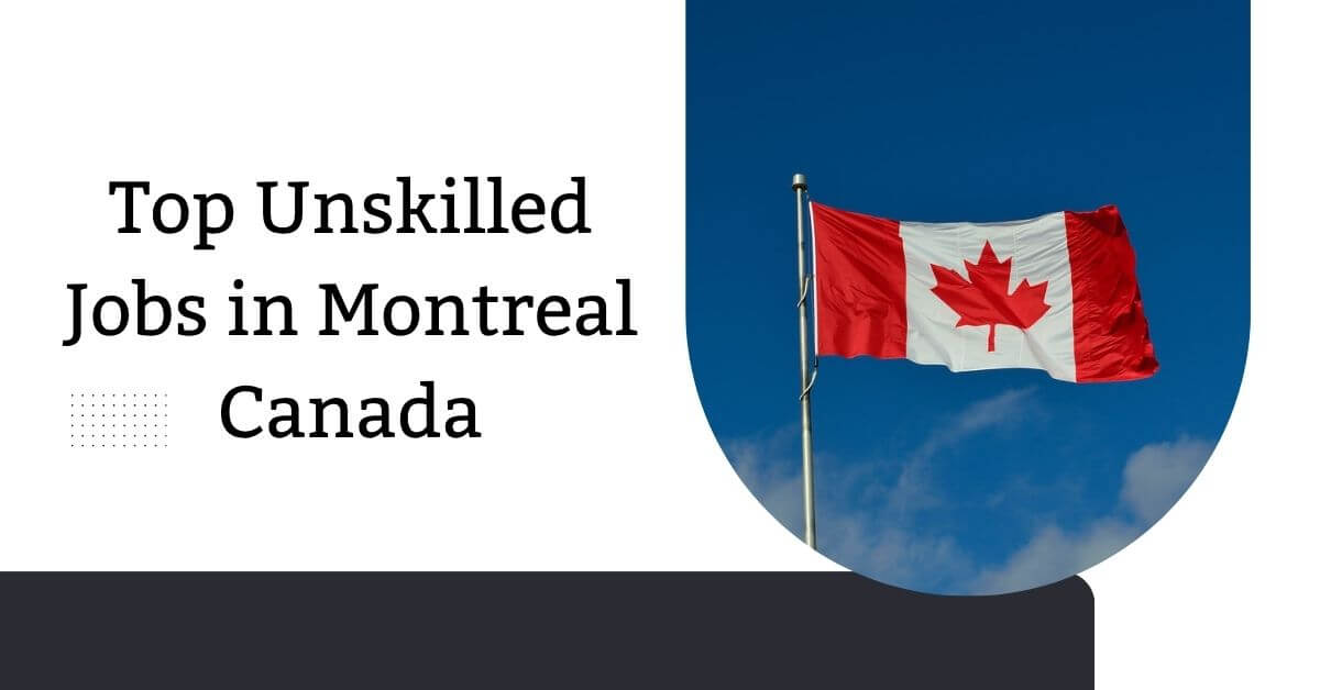 Top Unskilled Jobs in Montreal Canada