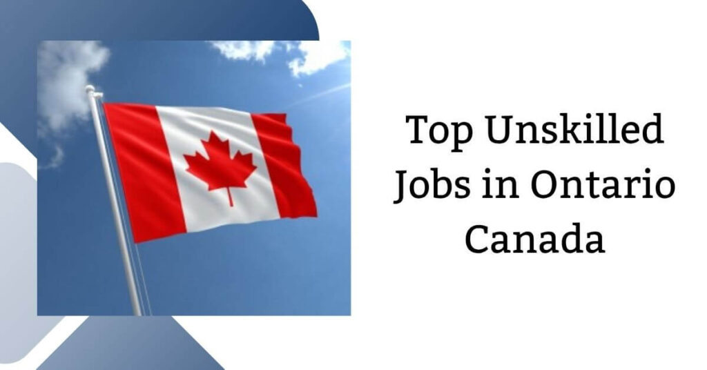 Top Unskilled Jobs in Ontario Canada
