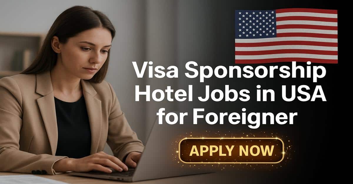 Visa Sponsorship Hotel Jobs in USA for Foreigner