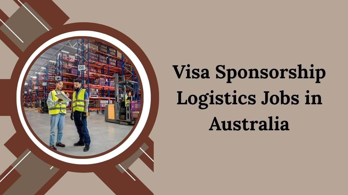 Visa Sponsorship Logistics Jobs in Australia