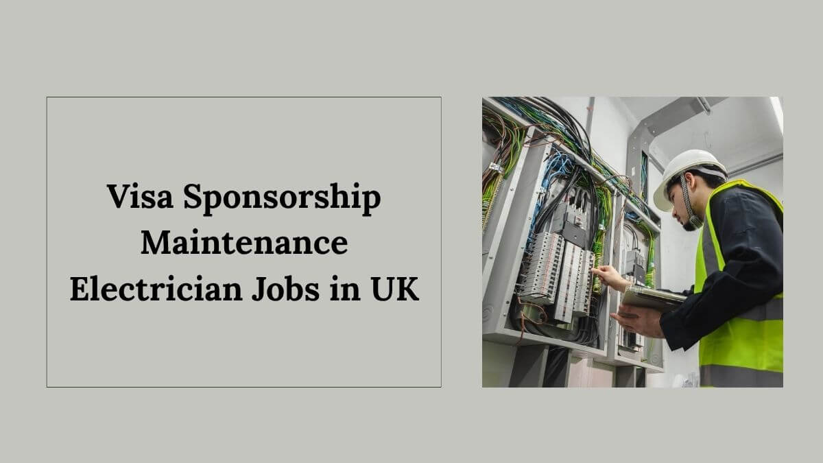 Visa Sponsorship Maintenance Electrician Jobs in UK