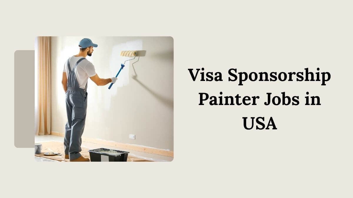 Visa Sponsorship Painter Jobs in USA