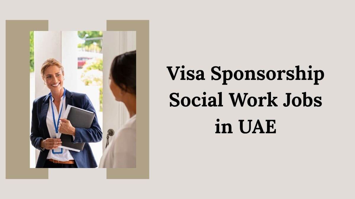 Visa Sponsorship Social Work Jobs in UAE