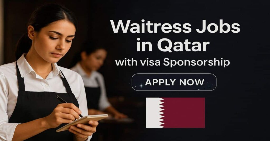 Waitress Jobs in Qatar with visa Sponsorship