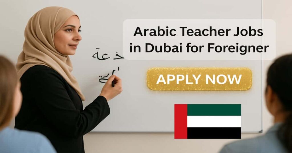 Arabic Teacher Jobs in Dubai for Foreigner