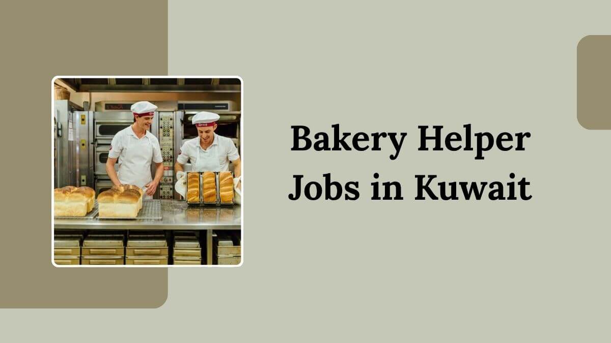 Bakery Helper Jobs in Kuwait