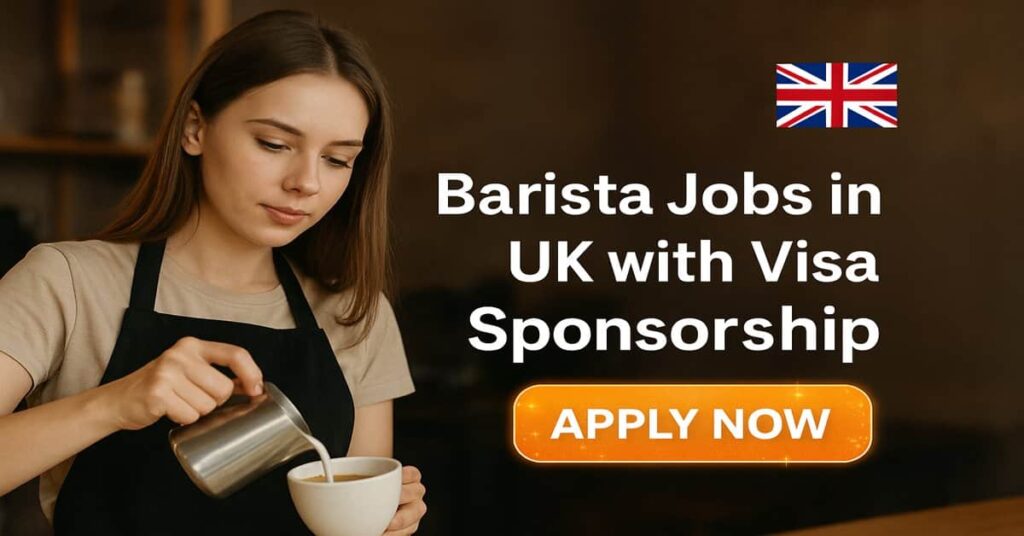 Barista Jobs in UK with Visa Sponsorship