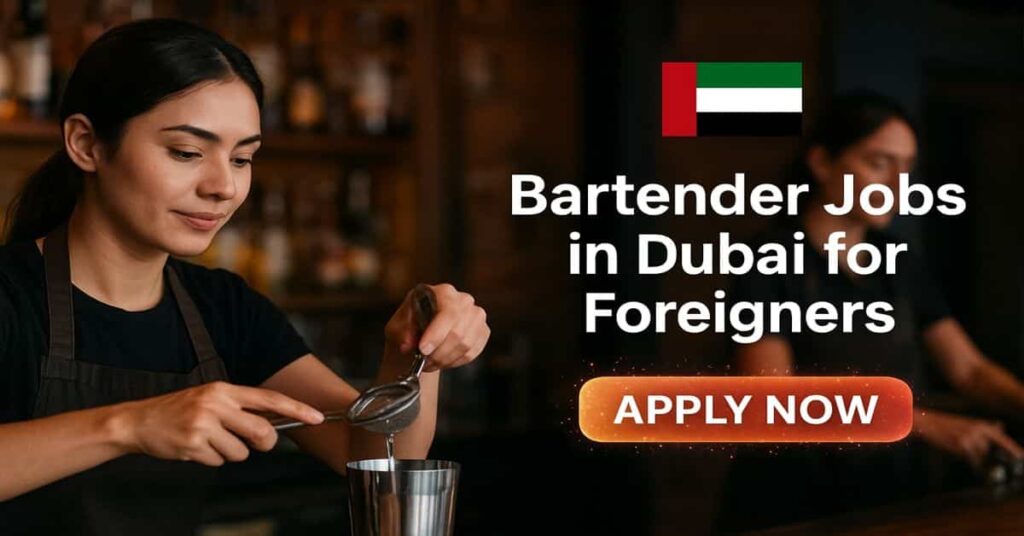 Bartender Jobs in Dubai for Foreigners