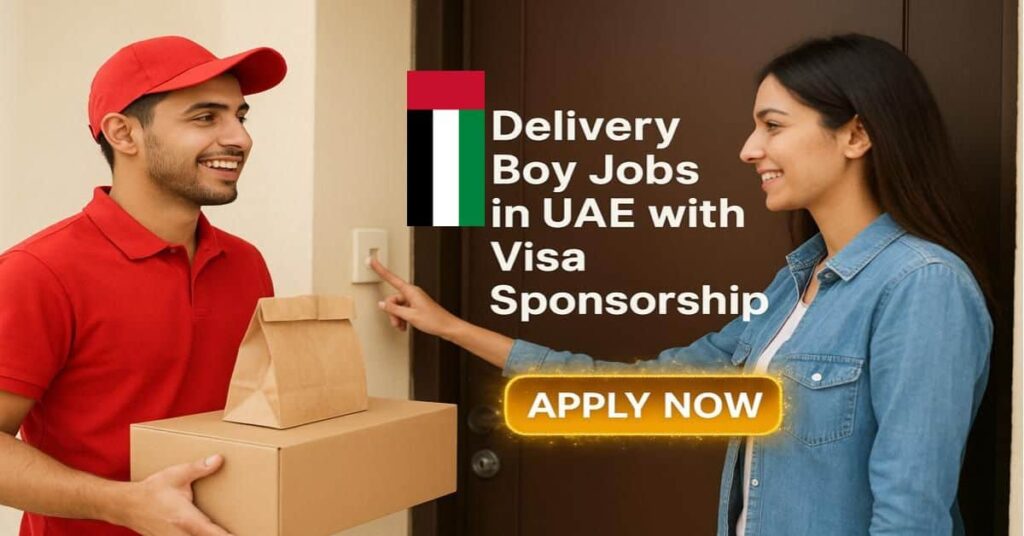 Delivery Boy Jobs in UAE with Visa Sponsorship