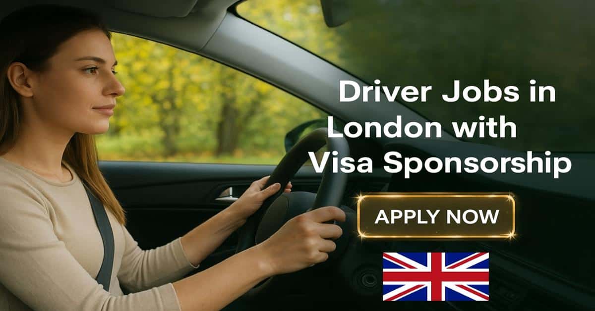 Driver Jobs in London with Visa Sponsorship
