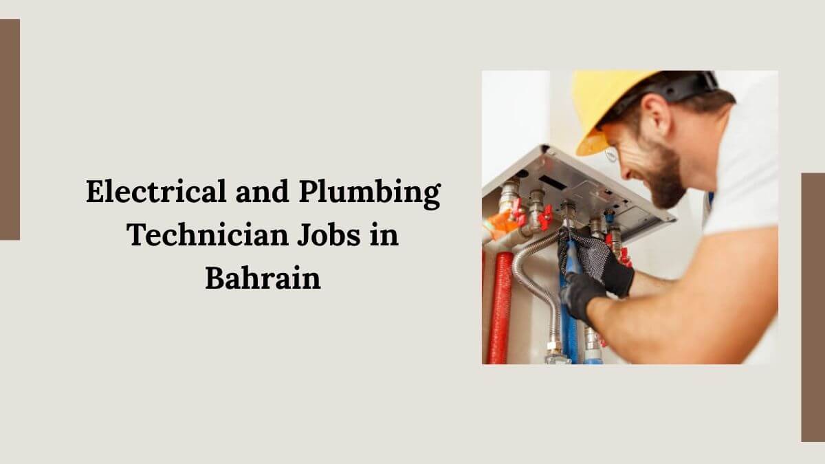 Electrical and Plumbing Technician Jobs in Bahrain