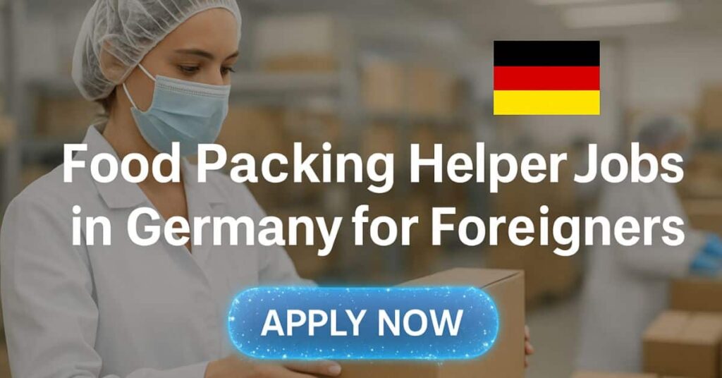 Food Packing Helper Jobs in Germany for Foreigners