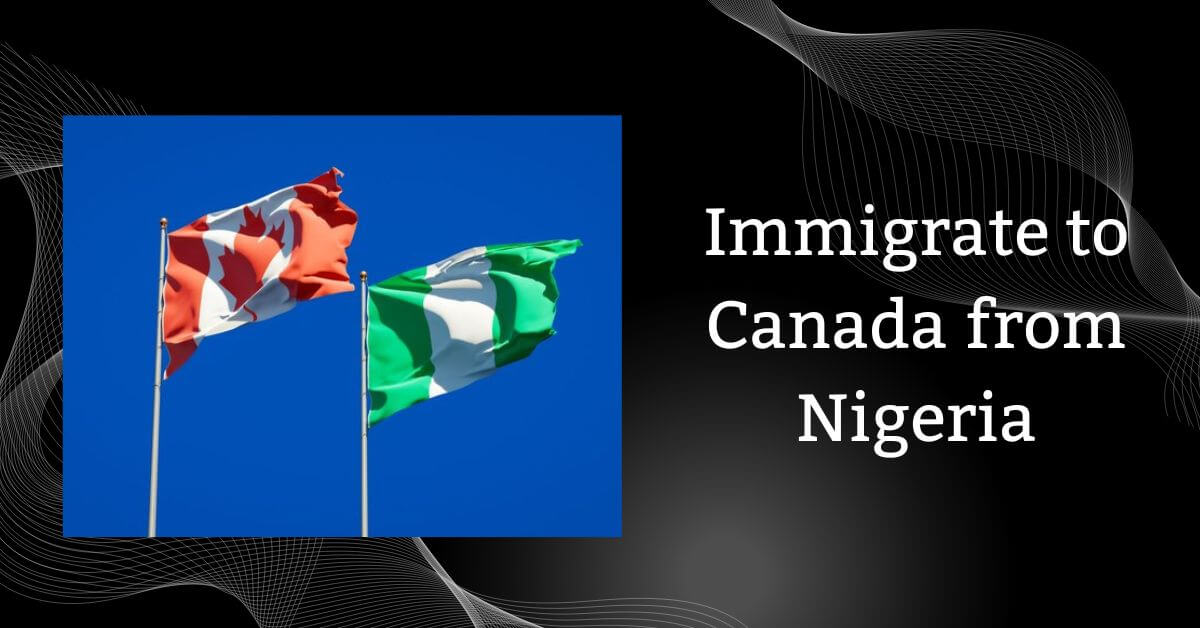 Immigrate to Canada from Nigeria