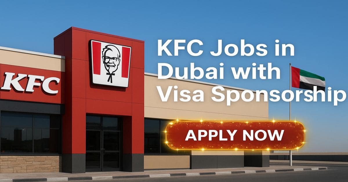 KFC Jobs in Dubai with Visa Sponsorship