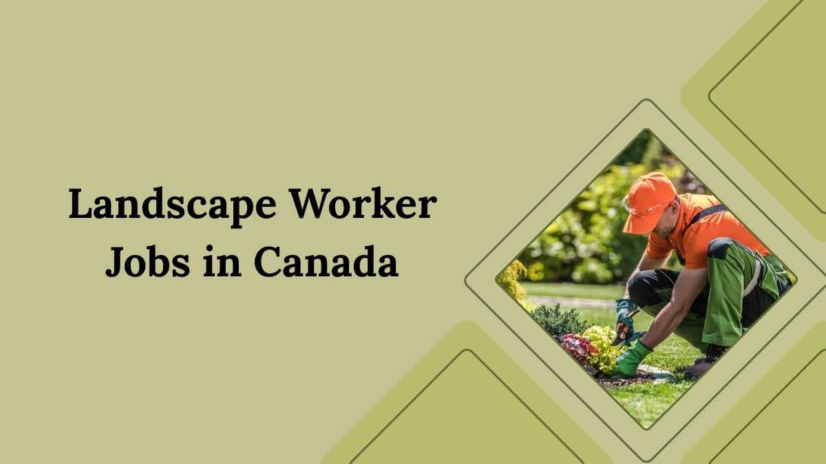 Landscape Worker Jobs in Canada