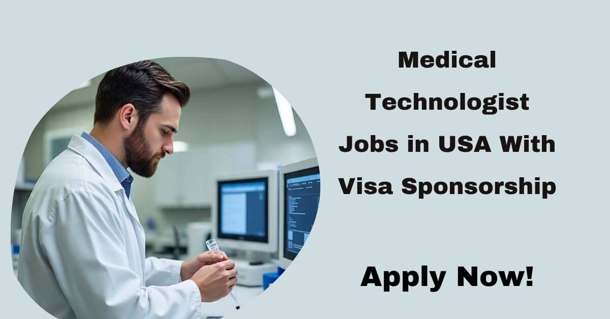 Medical Technologist Jobs in USA With Visa Sponsorship