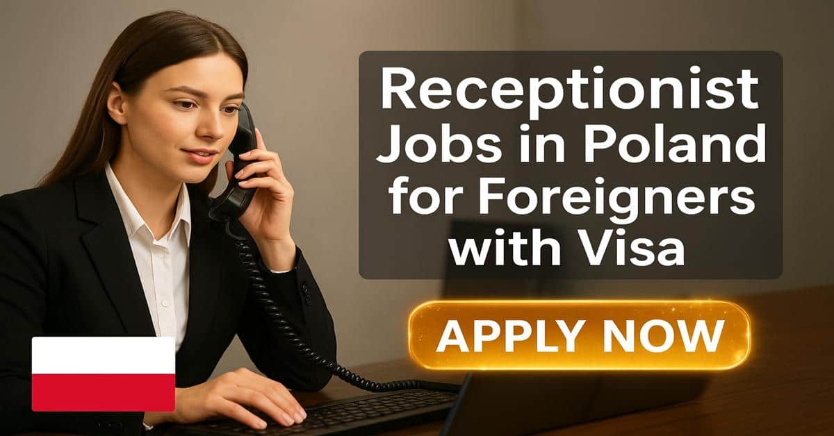 Receptionist Jobs in Poland for Foreigners with Visa