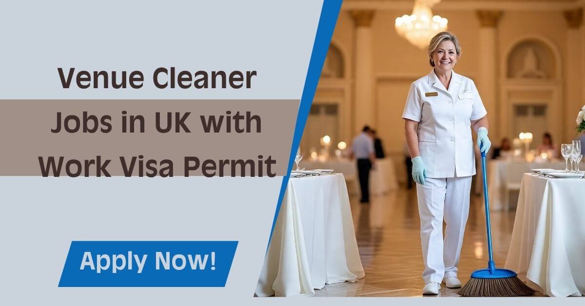 Venue Cleaner Jobs in UK with Work Visa Permit