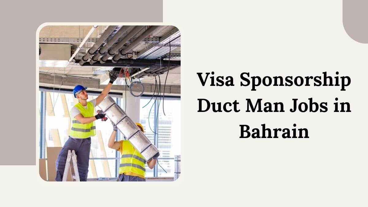 Visa Sponsorship Duct Man Jobs in Bahrain