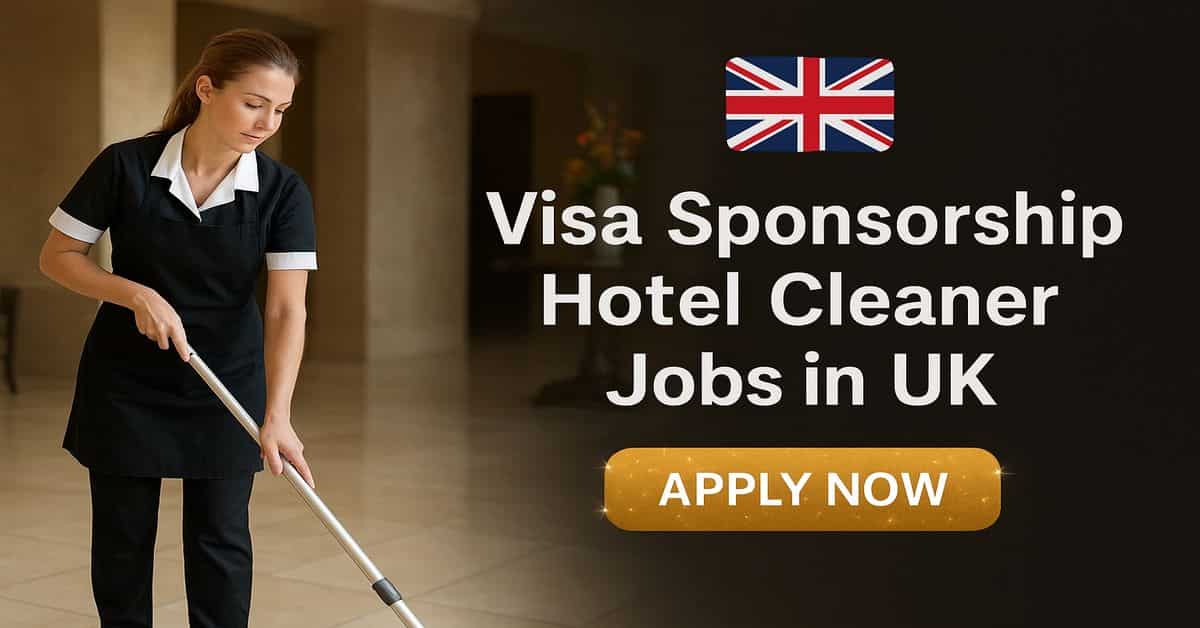 Visa Sponsorship Hotel Cleaner Jobs in UK