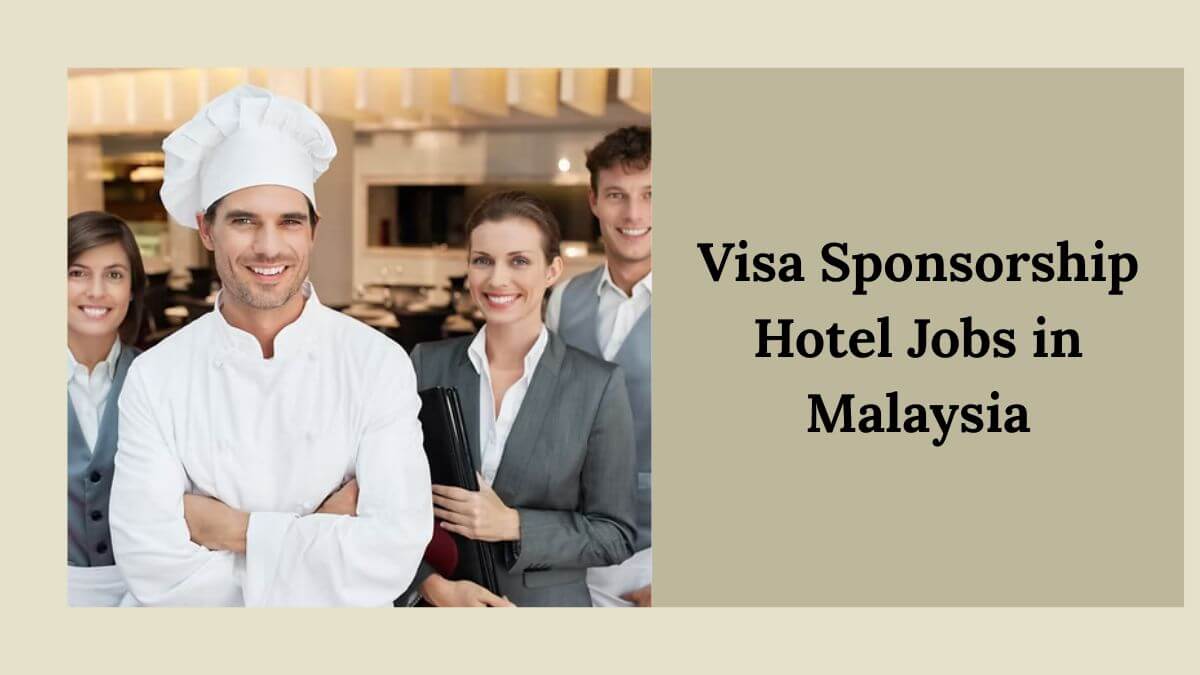 Visa Sponsorship Hotel Jobs in Malaysia