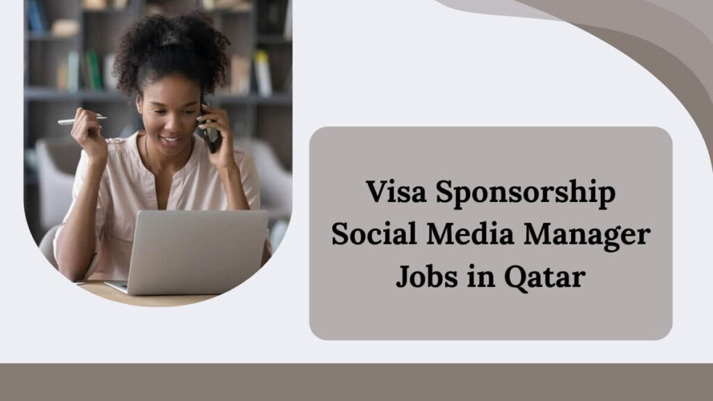 Visa Sponsorship Social Media Manager Jobs in Qatar