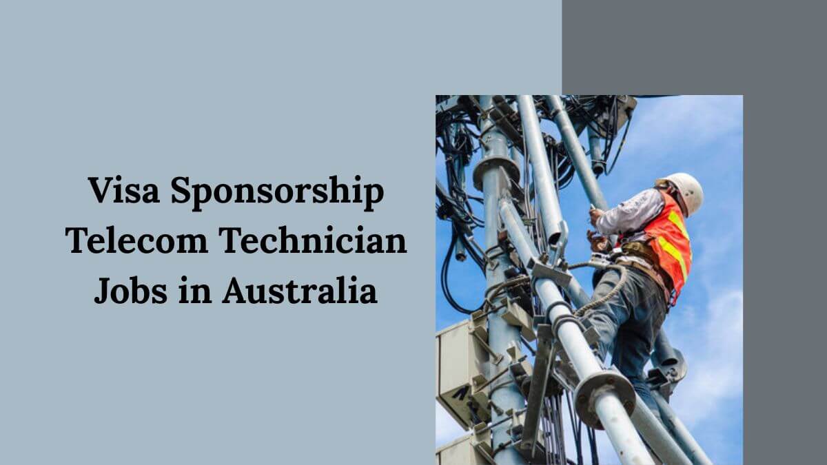Visa Sponsorship Telecom Technician Jobs in Australia