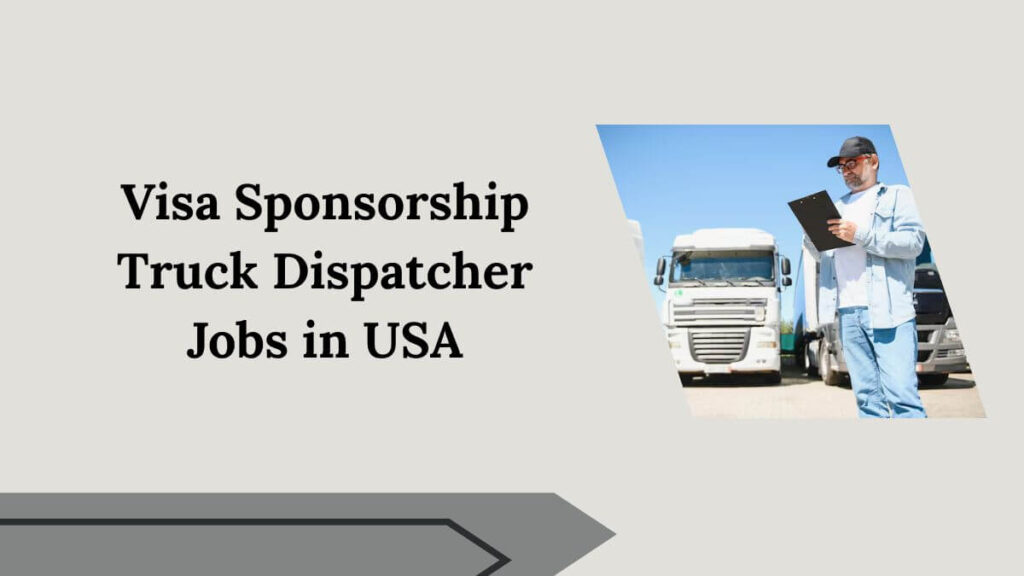 Visa Sponsorship Truck Dispatcher Jobs in USA