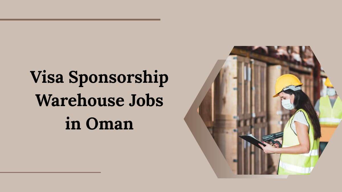 Visa Sponsorship Warehouse Jobs in Oman