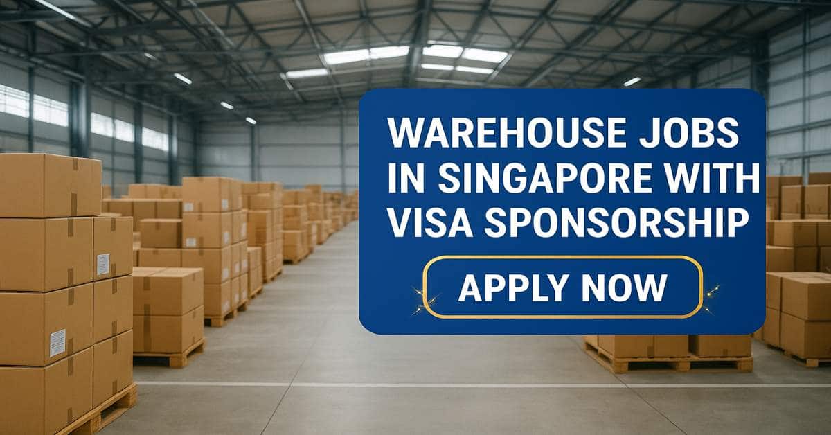Warehouse Jobs in Singapore with Visa Sponsorship