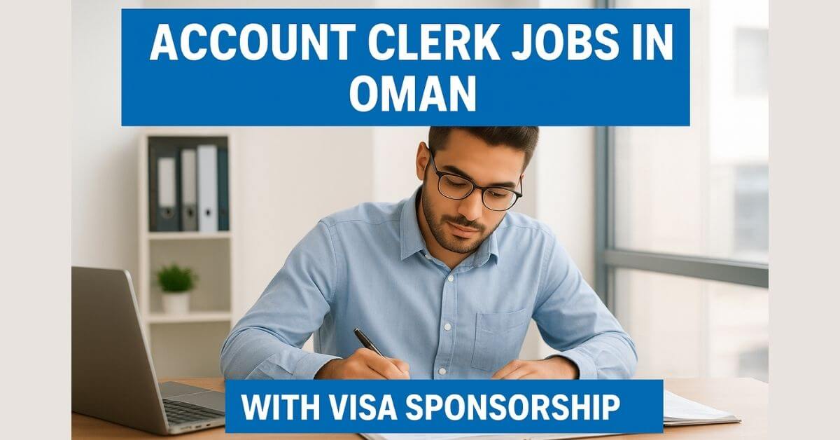 Account Clerk Jobs in Oman with Visa Sponsorship