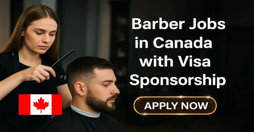 Barber Jobs in Canada with Visa Sponsorship