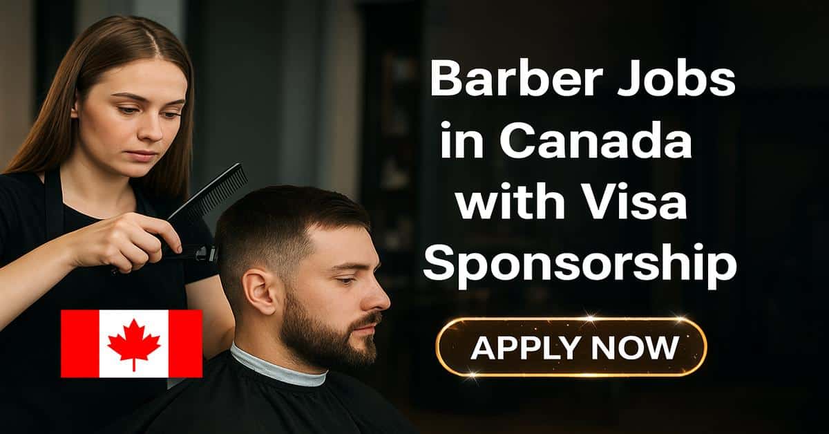 Barber Jobs in Canada with Visa Sponsorship