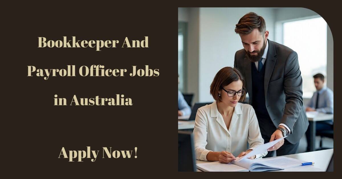 Bookkeeper And Payroll Officer Jobs in Australia