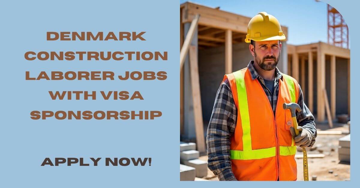 Denmark Construction Laborer Jobs with Visa Sponsorship