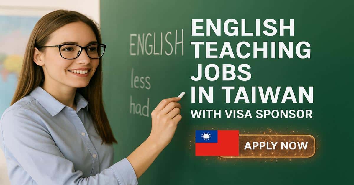 English Teaching Jobs in Taiwan with Visa Sponsor