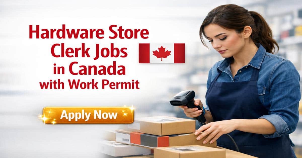 Hardware Store Clerk Jobs in Canada with Work Permit