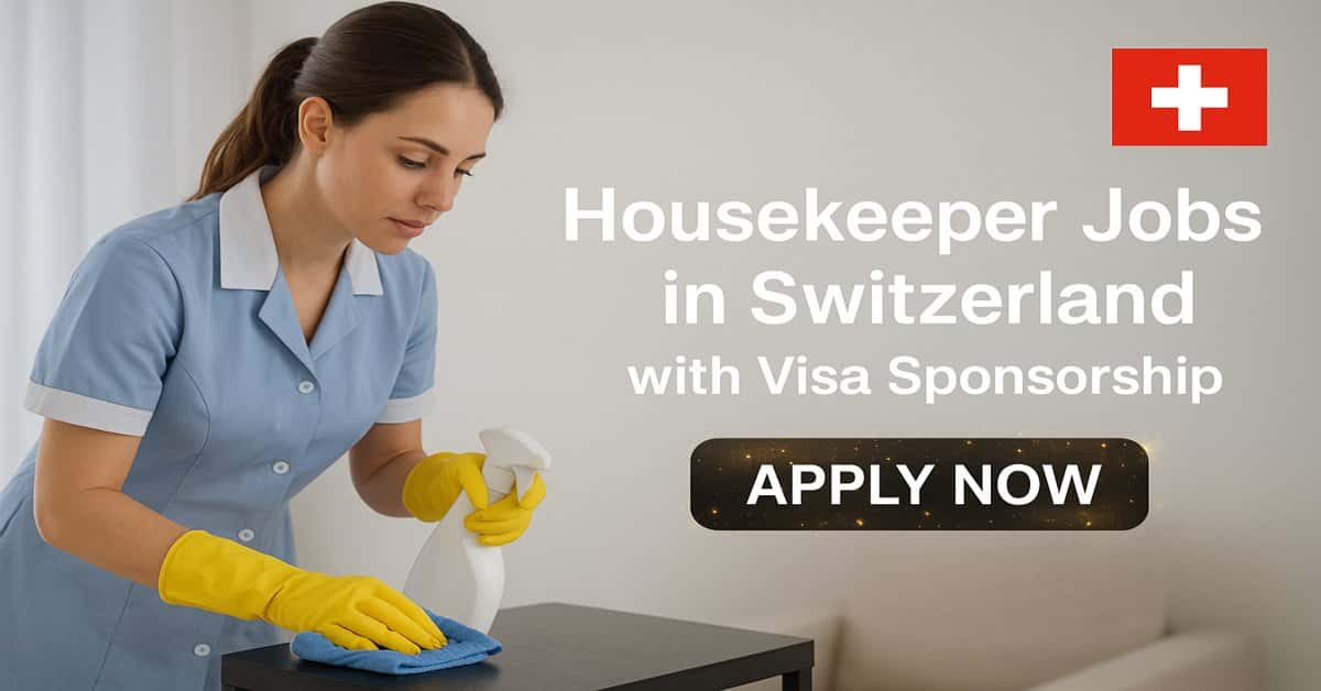 Housekeeper Jobs in Switzerland with Visa Sponsorship
