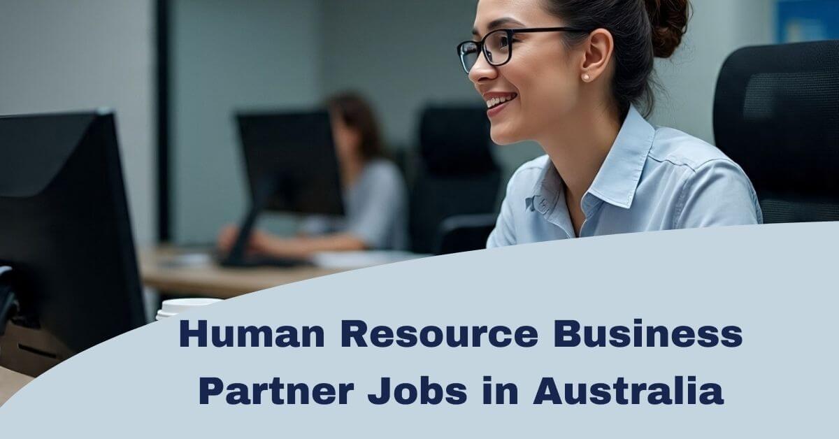 Human Resource Business Partner Jobs in Australia