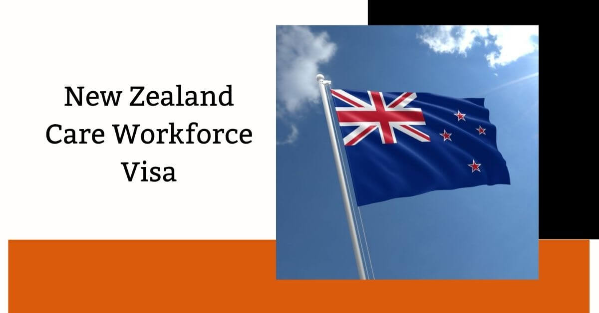 New Zealand Care Workforce Visa