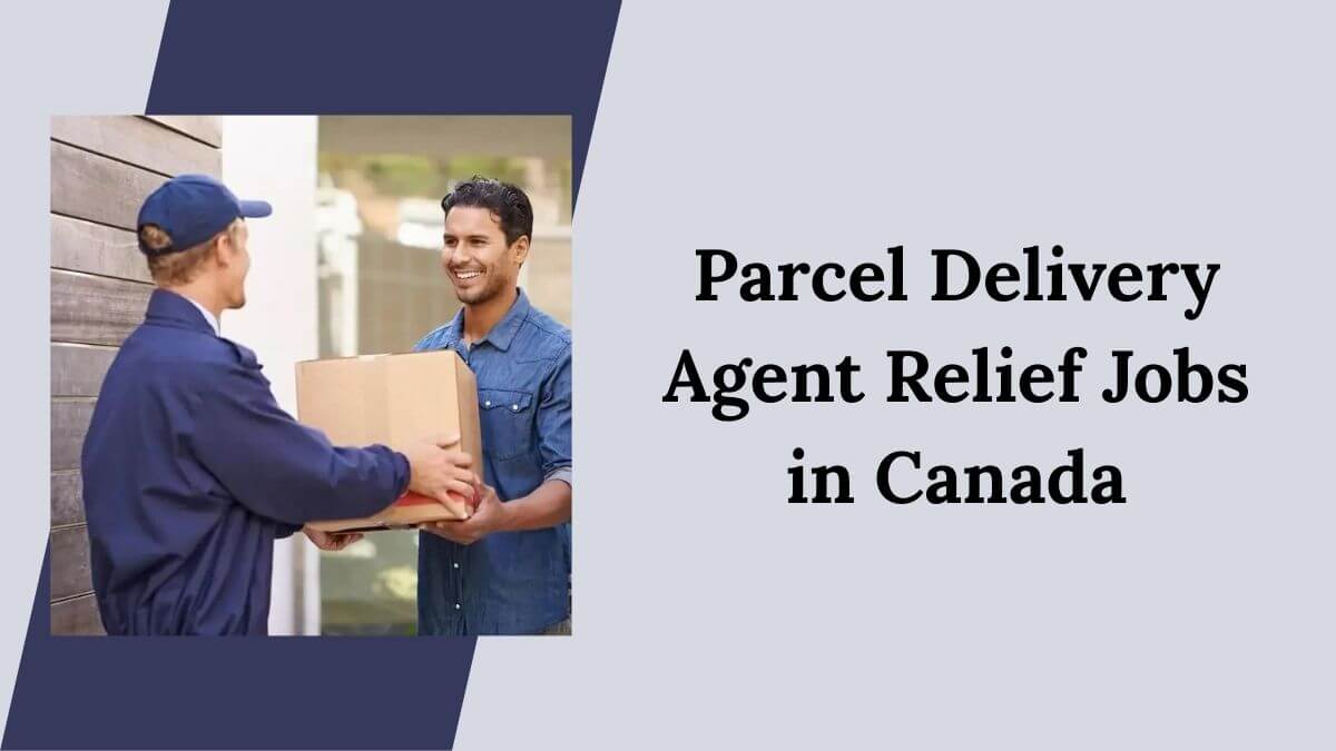 Parcel Delivery Agent Relief Jobs in Canada