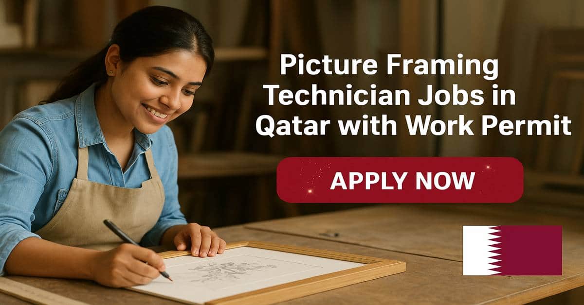 Picture Framing Technician Jobs in Qatar with Work Permit